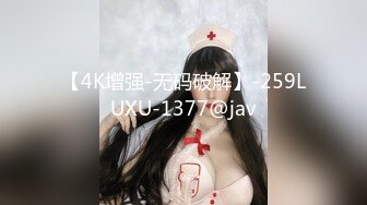 【4K增强-无码破解】-259LUXU-1377@jav